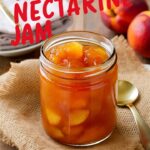 Yummy Small Batch Nectarine Jam