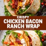 Crispy Chicken Bacon Ranch Wrap