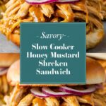 Slow Cooker Honey Mustard Shredded Chicken Sandwich