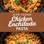 Slow Cooker Chicken Enchilada Pasta