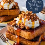 Crunchy French Toast