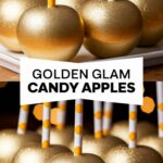 Golden Glam Candy Apples